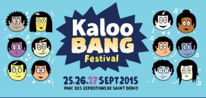 Festival Kaloo Bang 2015 le rendez-vous culturel de l'année